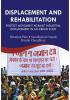 Displacement And Rehabilitation : Protest Movement Against Industrial Displacement in An Indian State