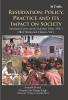 Reservation : Policy Practice and Its Impact on Society : Scheduled Castes and Scheduled Tribes (1st Vol)