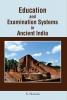 Education and Examination Systems in Ancient India