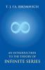 An Introduction To The Theory Of Infinite Series