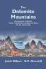 The Dolomite Mountains Excursions Through Tyrol Carinthia Carniola & Friuli In 1861 1862 & 1863. With A Geological Chapter And Pictorial Illustrations From Original Drawings On The Spot.