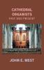 Cathedral Organists Past And Present: A Record Of The Succession Of Organists Of The Cathedrals Chapels Royal And Principal Collegiate Churches Of The United Kingdom From About The Period Of The Reformation Until The Present Day