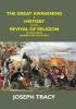 The Great Awakening: A History Of The Revival Of Religion In The Time Of Edwards And Whitefield