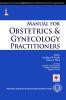 Manual For Obstetrics & Gynecology Practitioners