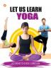 Let Us Learn YOGA