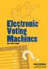 Electronic Voting Machines - The True Story