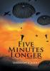 Five Minutes Longer - A World War II Story