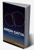 ARDH- SATYA The Half Truth and other stories