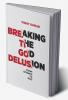 Breaking The God Delusion from Science to God