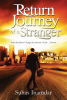 Return Journey of a Stranger:Some Incidents Change the Journey of Life…Forever