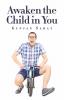 Awaken The Child In You