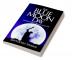 The Blue Moon Day : Five Men's Magical Discovery enroute Life