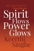 Spirit Flows Power Glows : Success Starts in Your Heart