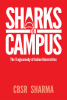 Sharks on Campus : The Tragicomedy of Indian Universities