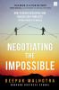 NEGOTIATING THE IMPOSSIBLE