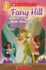 SCHOLASTIC READER LEVEL 1 FAIRY HILL: MAY AND THE MUSIC SHOW