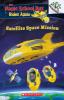 THE MAGIC SCHOOL BUS RIDES AGAIN: SATELLITE SPACE MISSION