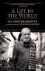 A Life in the World: U.R. Ananthamurthy in Conversation with Chandan Gowda