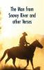 The Man from Snowy River and Other Verses