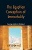 The Egyptian Conception of Immortality