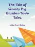 The Tale of Grunty Pig Slumber-Town Tales