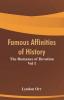 Famous Affinities of History: The Romance of Devotion Vol I