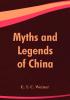 Myths and Legends of China