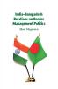 India-Bangladesh Relations on Border Management Politics