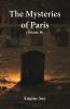 The Mysteries of Paris (Volume II)