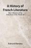 A History of French Literature : Short Histories of the Literatures of the World: II