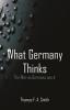 What Germany Thinks : The War as Germans see it