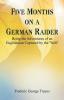 Five Months on a German Raider : Being the Adventures of an Englishman Captured by the 'Wolf'