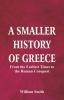 A Smaller History of Greece: from the Earliest Times to the Roman Conquest