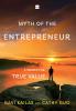 MYTH OF THE ENTREPRENEUR