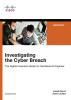 Investigating The Cyber Breach: The Digital Forensics Guide For The Network Engineer