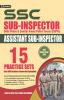 SSC SUB-INSPECTOR & ASSISTANT SUB-INSPECTOR 15 PRACTICE SETS