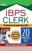 IBPS Clerk Pre Exam - 20 Practice Sets (English)