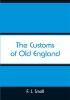 The Customs of Old England