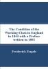 The Condition of the Working-Class in England in 1844 with a Preface written in 1892