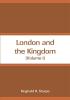 London and the Kingdom (Volume I)