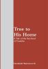 True to His Home: A Tale of the Boyhood of Franklin