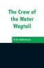 The Crew of the Water Wagtail