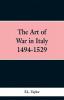 The Art of War in Italy 1494-1529