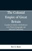 The Colonial Empire of Great Britain