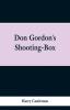 Don Gordon's Shooting-Box