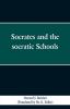 Socrates and the Socratic schools