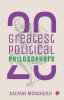 20 GREATEST POLITICAL PHILOS