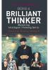 BEING A BRILLIANT THINKER