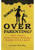 Are you Overparenting?