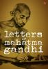 LETTERS OF MAHATMA GANDHI